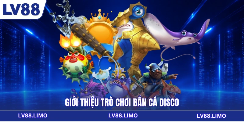 Giới thiệu trò chơi bắn cá Disco